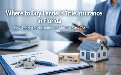 Where to Buy Lender’s Title Insurance in Florida (And Why Your Mortgage Broker Wishes You Knew This)